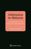 Arbitration in Malaysia (eBook, PDF) Arbitration in Malaysia (eBook, PDF)