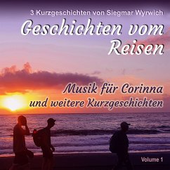 Geschichten vom Reisen (Volume 1) (MP3-Download) - Wyrwich, Siegmar