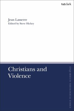 Christians and Violence (eBook, ePUB) - Lasserre, Jean