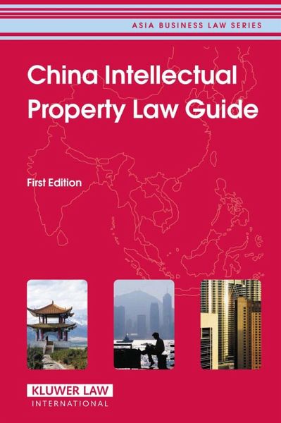China Intellectual Property Law Guide (eBook, PDF)
