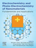 Electrochemistry and Photo-Electrochemistry of Nanomaterials (eBook, ePUB) Electrochemistry and Photo-Electrochemistry of Nanomaterials (eBook, ePUB)