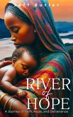 River of Hope: A Journey of Faith, Hope, and Deliverance (eBook, ePUB)