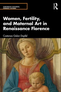 Cover Women, Fertility, and Maternal Art in Renaissance Florence (eBook, ePUB)