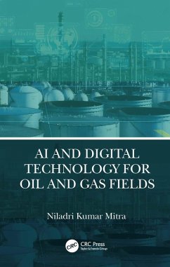 AI and Digital Technology for Oil and Gas Fields (eBook, PDF) - Mitra, Niladri Kumar
