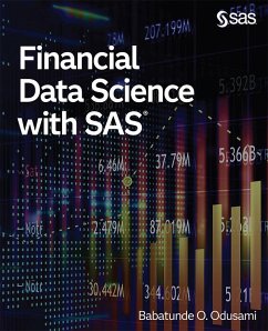 Financial Data Science with SAS (eBook, ePUB) Financial Data Science with SAS (eBook, ePUB)