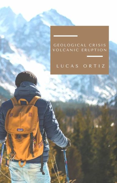 Geological Crisis Volcanic Eruption (eBook, ePUB) Geological Crisis Volcanic Eruption (eBook, ePUB)