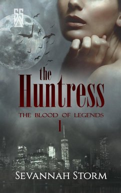 The Huntress (The Blood of Legends, #1) (eBook, ePUB) - Storm, Sevannah