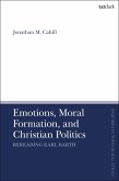 Emotions, Moral Formation, and Christian Politics (eBook, ePUB)
