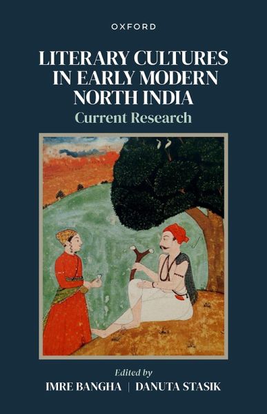Literary Cultures in Early Modern North India (eBook, PDF) Literary Cultures in Early Modern North India (eBook, PDF)