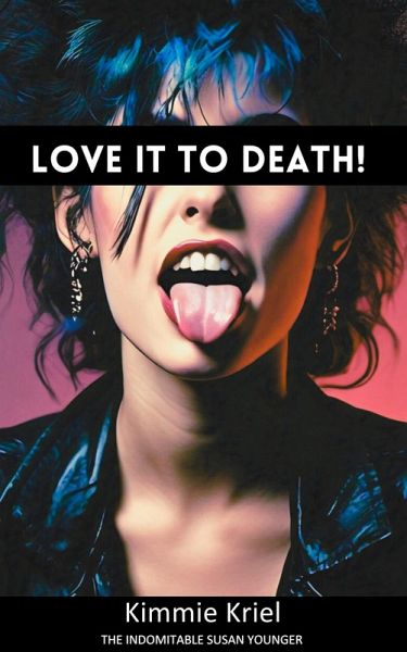 Love it to Death! (Susan Younger, #1) (eBook, ePUB) Love it to Death! (Susan Younger, #1) (eBook, ePUB)