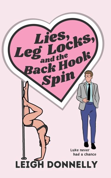 Lies, Leg Locks, and the Back Hook Spin (eBook, ePUB)