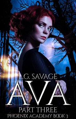 Ava: Part Three (Phoenix Academy, #3) (eBook, ePUB) - Savage, L. G.