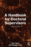 A Handbook for Doctoral Supervisors (eBook, PDF) A Handbook for Doctoral Supervisors (eBook, PDF)