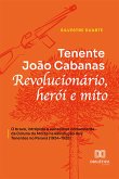 Tenente João Cabanas revolucionário, herói e mito (eBook, ePUB)