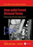 Image-guided Focused Ultrasound Therapy (eBook, PDF)