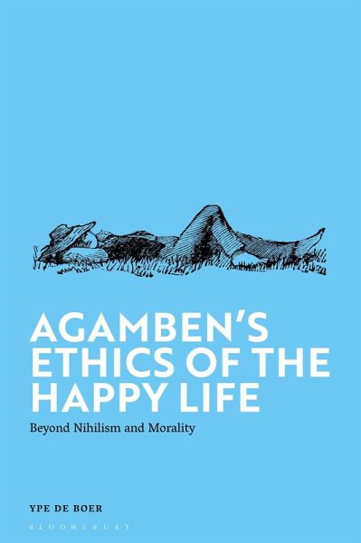 Agamben's Ethics of the Happy Life (eBook, PDF)