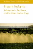 Instant Insights: Advances in fertilisers and fertiliser technology (eBook, ePUB) Instant Insights: Advances in fertilisers and fertiliser technology (eBook, ePUB)