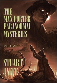 The Max Porter Paranormal Mysteries: Volume 6 (Max Porter Paranormal Mysteries Box Set, #6) (eBook, ePUB) - Jaffe, Stuart