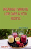 Breakfast Smoothie Low Carb & Keto Recipes (eBook, ePUB)