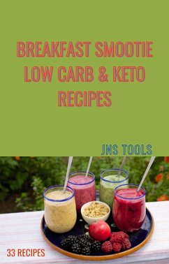 Cover Breakfast Smoothie Low Carb & Keto Recipes (eBook, ePUB)