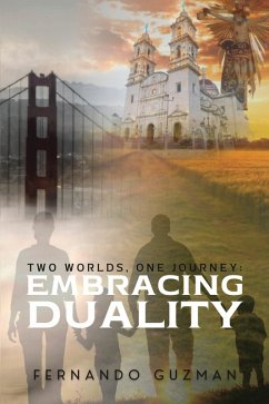 Two Worlds, One Journey: Embracing Duality (eBook, ePUB) - Guzman, Fernando