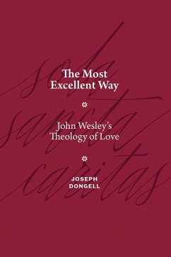 The Most Excellent Way (eBook, ePUB) - Dongell, Joseph