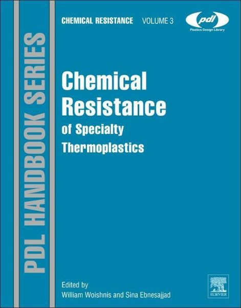 Chemical Resistance of Specialty Thermoplastics (eBook, ePUB) Chemical Resistance of Specialty Thermoplastics (eBook, ePUB)