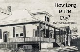 How Long is the Day (Edited Edition) (eBook, ePUB) How Long is the Day (Edited Edition) (eBook, ePUB)