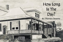 How Long is the Day (Edited Edition) (eBook, ePUB) - Clements, Thomas