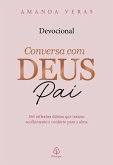 Conversa com Deus Pai: 365 reflexões diárias que trazem acolhimento e conforto para a alma (eBook, ePUB)