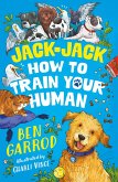 Jack-Jack, How to Train Your Human (eBook, ePUB) Jack-Jack, How to Train Your Human (eBook, ePUB)