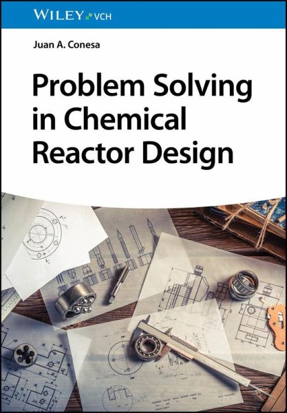 Problem Solving in Chemical Reactor Design (eBook, PDF) Problem Solving in Chemical Reactor Design (eBook, PDF)