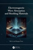 Electromagnetic Wave Absorption and Shielding Materials (eBook, ePUB)