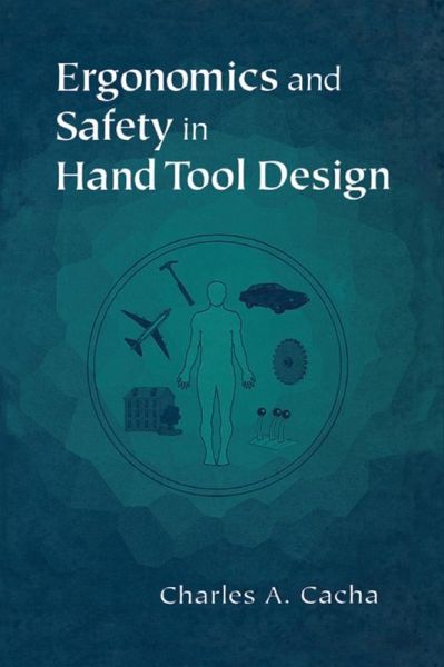 Ergonomics and Safety in Hand Tool Design (eBook, ePUB) Ergonomics and Safety in Hand Tool Design (eBook, ePUB)