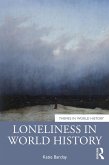 Loneliness in World History (eBook, ePUB) Loneliness in World History (eBook, ePUB)