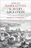 African Narratives of Slavery and Abolition (eBook, PDF) African Narratives of Slavery and Abolition (eBook, PDF)