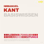 Immanuel Kant (1724-1804) - Leben, Werke, Bedeutung - Basiswissen (MP3-Download)