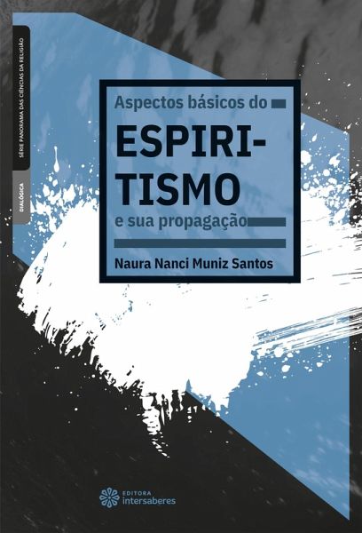 Aspectos básicos do espiritismo e sua propagação (eBook, ePUB)