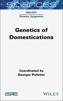 Genetics of Domestications (eBook, ePUB) - Pelletier, Georges