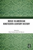 Music in American Nineteenth-Century History (eBook, ePUB)