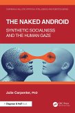 The Naked Android (eBook, ePUB) The Naked Android (eBook, ePUB)