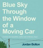 Blue Sky Through the Window of a Moving Car (eBook, ePUB) Blue Sky Through the Window of a Moving Car (eBook, ePUB)
