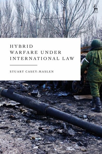 Hybrid Warfare under International Law (eBook, ePUB)