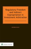 Regulatory Freedom and Indirect Expropriation in Investment Arbitration (eBook, PDF)