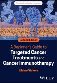 A Beginner's Guide to Targeted Cancer Treatments and Cancer Immunotherapy (eBook, ePUB)