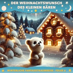 Der Weihnachtswunsch des kleinen Bären (MP3-Download) - Schröder, Claudia