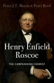 Henry Enfield Roscoe (eBook, ePUB) Henry Enfield Roscoe (eBook, ePUB)