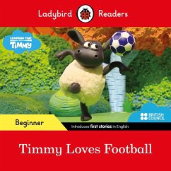 Ladybird Readers Beginner Level - Timmy Time - Timmy Loves Football (ELT Graded Reader) (eBook, ePUB) - Ladybird