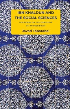 Ibn Khaldun and the Social Sciences (eBook, ePUB) - Tabatabai, Javad