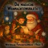 Die magische Weihnachtswerkstatt... - Bild 1